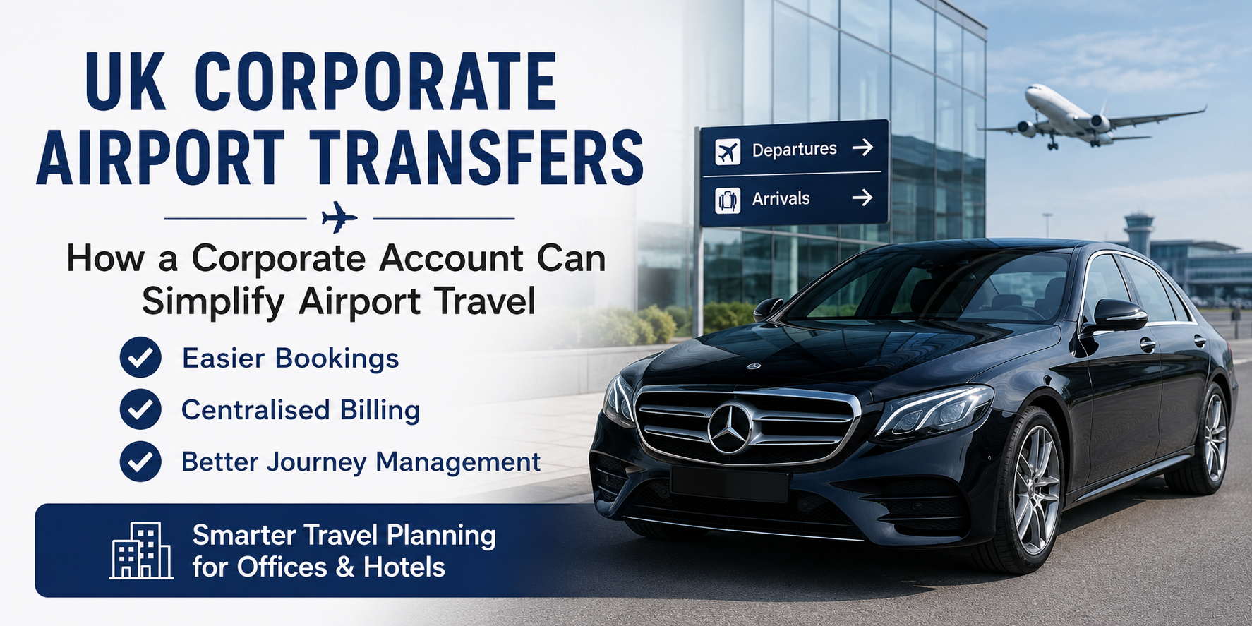 You are currently viewing How a Corporate Account Can Simplify UK Airport Transfers for Offices and Hotels